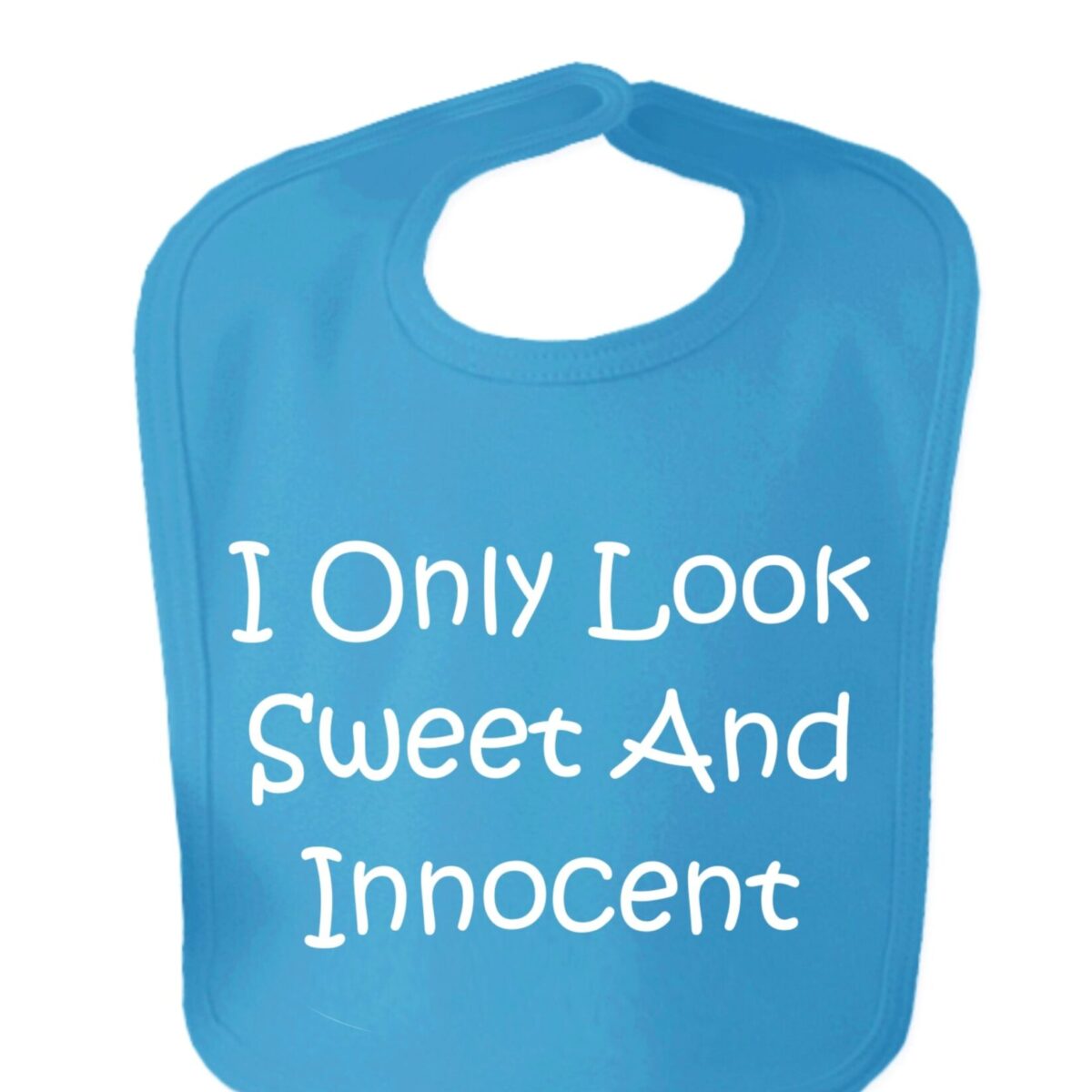 Sapphire Blue I Only Look Sweet And Innocent Velcro Baby Bib